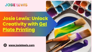 Discover the Magic of Gel Plate Printing with Josie Lewis!