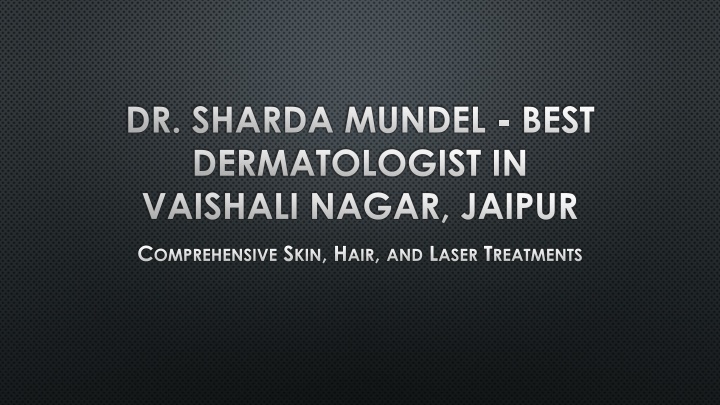 dr sharda mundel best dermatologist in vaishali nagar jaipur