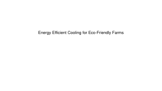 Energy-Efficient Cooling for Eco-Friendly Farms