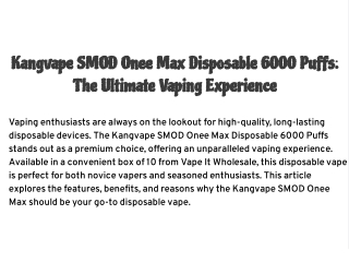 Kangvape SMOD Onee Max Disposable 6000 Puffs: The Ultimate Vaping Experience