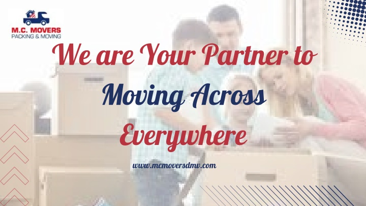 we are your partner to moving across everywhere