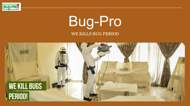 bug pro we kills bug period