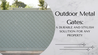 Outdoor Metal Gates