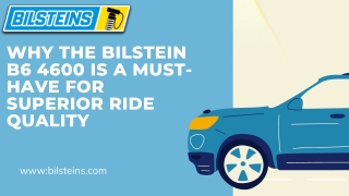 Why the Bilstein B6 4600 is a Must-Have for Superior Ride Quality