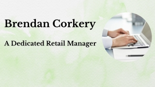 Brendan Corkery - A Dedicated Retail Manager