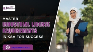 Master Industrial License Requirements In KSA For Success