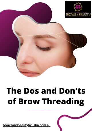 The Dos and Donts of Brow Threading