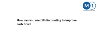 How can you use bill discounting to improve cash flow