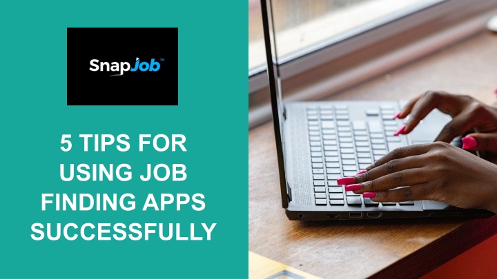 5 tips for using job finding apps successfully