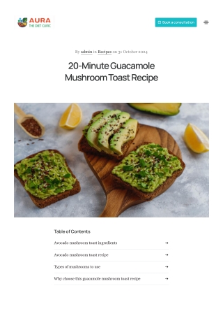20-Minute Guacamole Mushroom Toast Recipe - Aura the Diet Clinic