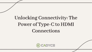 Unlocking Connectivity The Power of Type-C to HDMI Connections