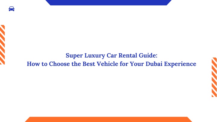 super luxury car rental guide how to choose