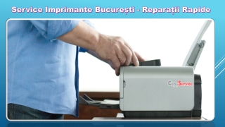 Service Imprimante București - Reparații Rapide