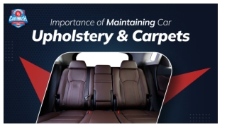 Importance of Maintaining Car Upholstery and Carpets