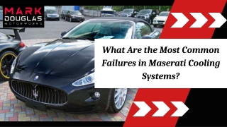 What Are the Most Common Failures in Maserati Cooling Systems