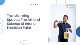 Transforming Spaces: The Art and Science of Interior Emulsion Paint