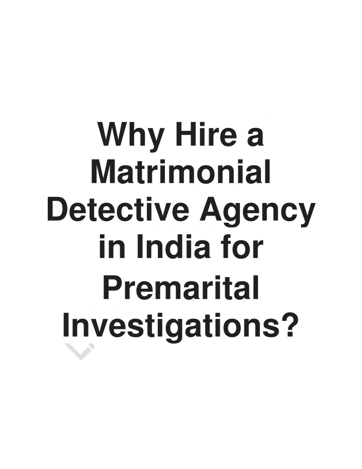 why hire a matrimonial detective agency in india