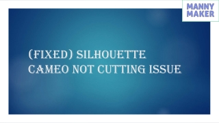 (Fixed) Silhouette Cameo Not Cutting Issue