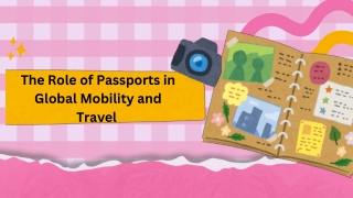 The Role of Passports in Global Mobility and Travel