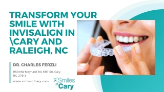 Transform Your Smile with Invisalign in Cary and Raleigh, NC