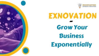 Exnovation- Grow Your Business Exponentially