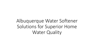 Albuquerque Water Softener Solutions for Superior Home Water Quality