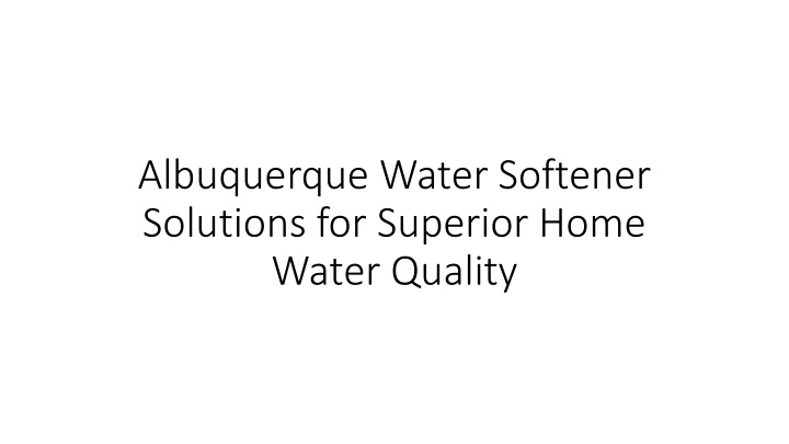 albuquerque water softener solutions for superior home water quality