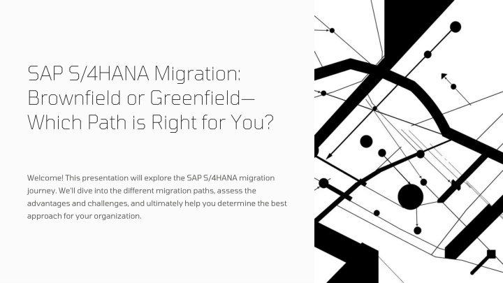 sap s 4hana migration brownfield or greenfield