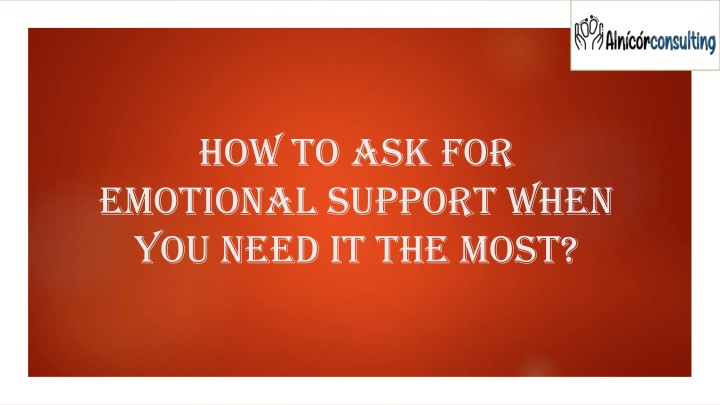 how to ask for emotional support when you need