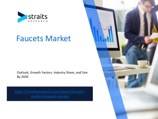 Faucets Market: Strategic Forecast and Insights into Market Dynamics from 2022 t