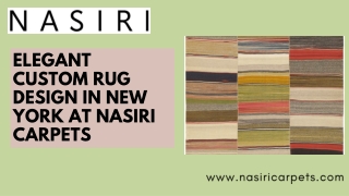 Elegant Custom Rug Design in New York at Nasiri Carpets