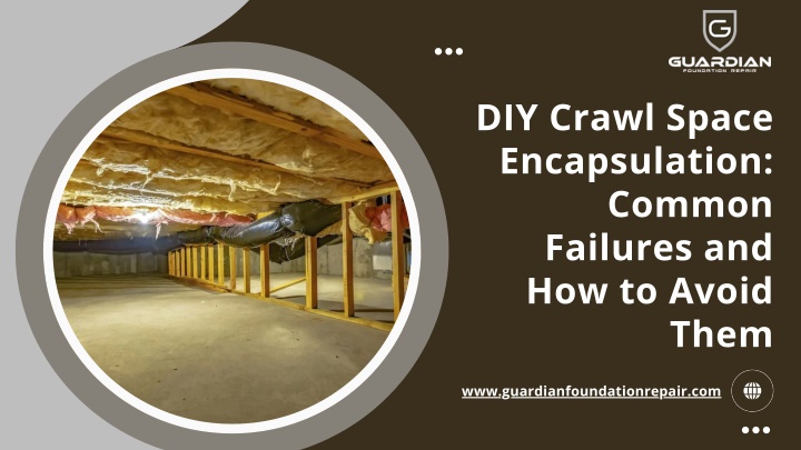 diy crawl space encapsulation common failures