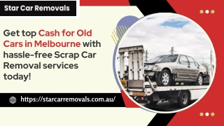 Get top Cash for Old Cars in Melbourne with hassle-free Scrap Car Removal services today!