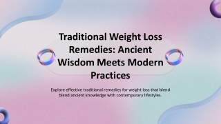 Traditional Weight Loss Remedies: From Ancient Wisdom to Modern Use