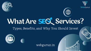 What are SEO Services? Types, Benefits, and Why You Should Invest