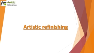 Artistic refinishing PPT  21-11-2024