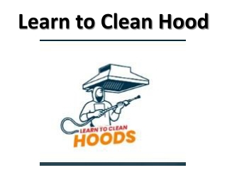 learn to clean hood