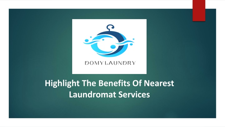 highlight the benefits of nearest laundromat services