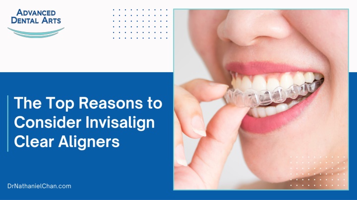 the top reasons to consider invisalign clear