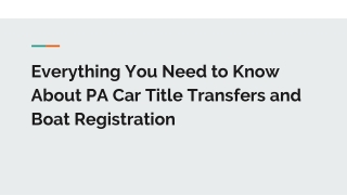 Everything You Need to Know About PA Car Title Transfers and Boat Registration