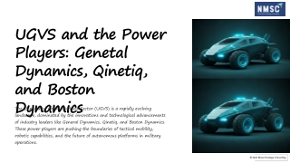 UGVS and the Power Players Genetal Dynamics, Qinetiq, and Boston Dynamics