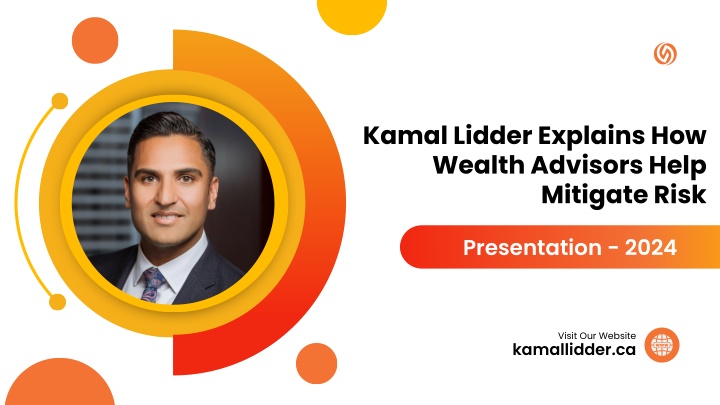 kamal lidder explains how wealth advisors help