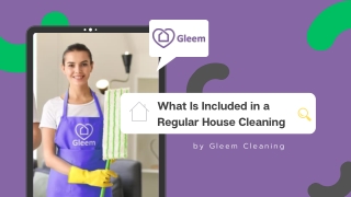 What Is Included in a Regular House Cleaning | Gleem Cleaning