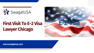 What To Prepare for First Visit To E-2 Visa Lawyer Chicago?