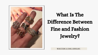 What Is The Difference Between Fine and Fashion Jewelry