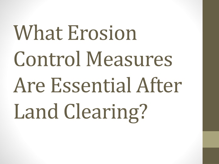 what erosion control measures are essential after land clearing