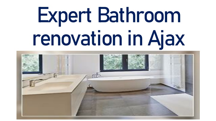 expert bathroom renovation in ajax