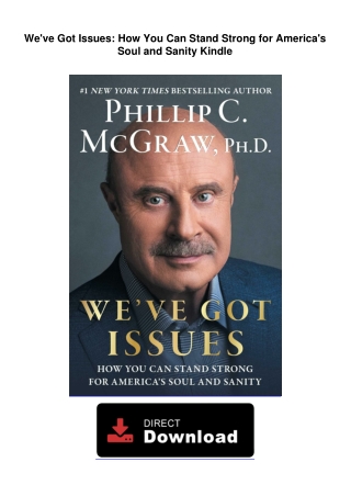 We've Got Issues: How You Can Stand Strong for America's Soul and Sanity Ready