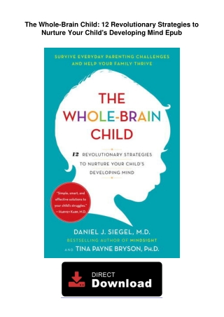 The Whole-Brain Child: 12 Revolutionary Strategies to Nurture Your Child's