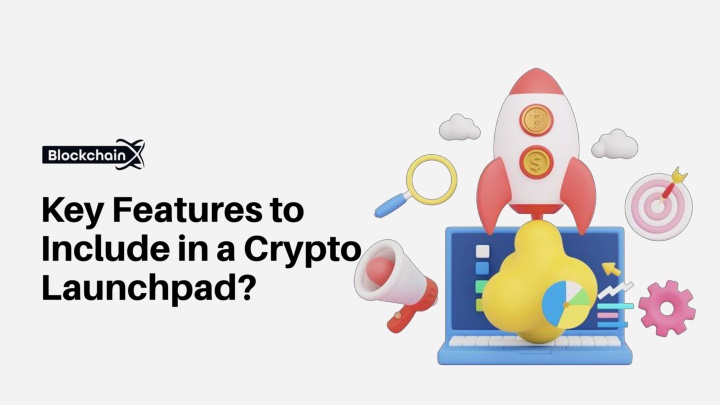 key features to include in a crypto launchpad